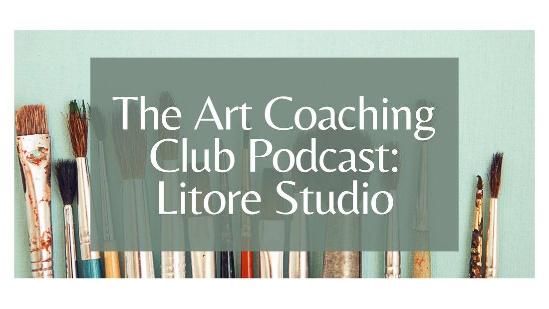 The Art Coaching Club Podcast: Litore Studio